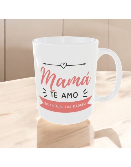 Taza "Mamá te amo"