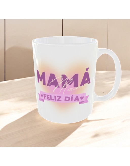 Taza "Mamá feliz día"